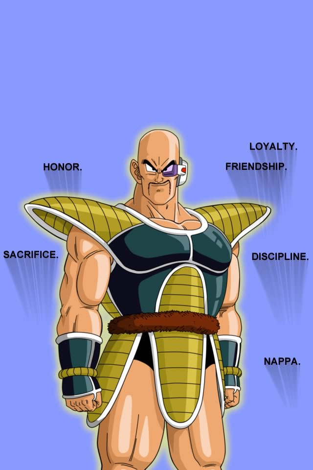 Honor. Loyalty. Nappa.