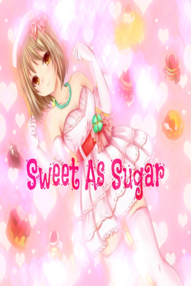 Sweet As Sugar